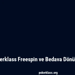Pokerklass Freespin ve Bedava Dönüşler